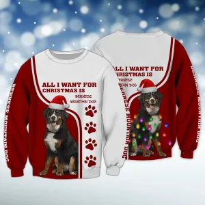 All I Want for Christmas Is Bernese Mountain Christmas 3D Full Print Sweatshirt Hoodie