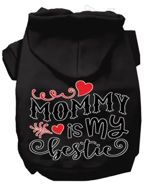 Mommy Is My Bestie Screen Print Dog Hoodie Black Xxl