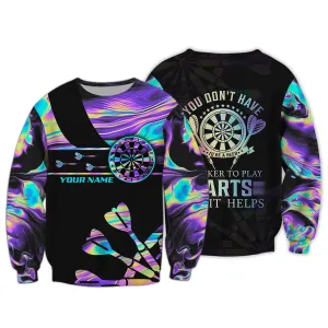 Personalized Name You Don't Have To Be A Beer, Drinker To Play Darts But It Helps 3D Printed Sweatshirt Shirts