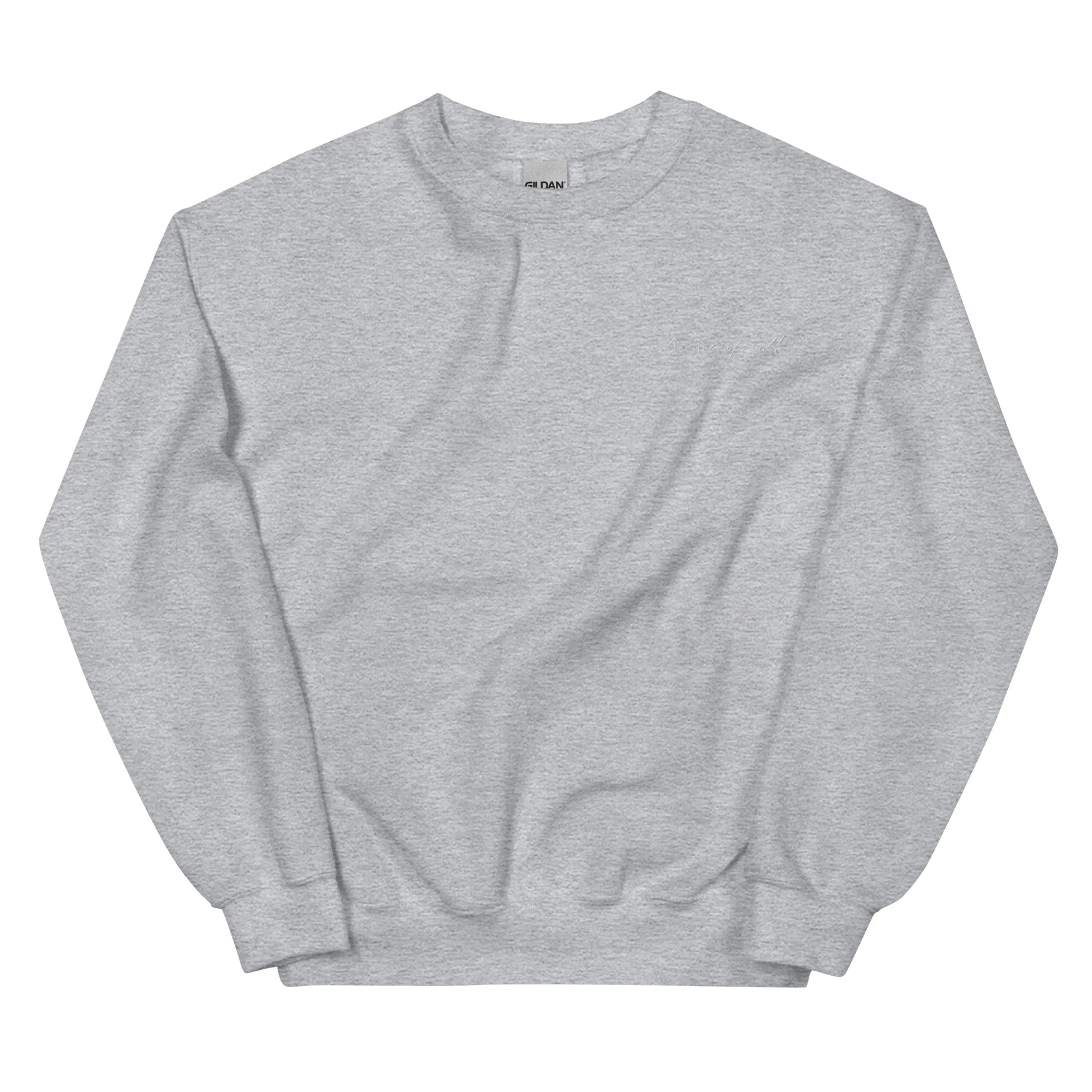 "Be Not Afraid!" - Unisex Sweatshirt