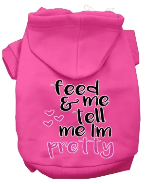 Tell Me I'm Pretty Screen Print Dog Hoodie Bright Pink Xl